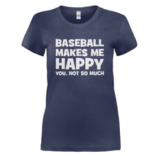 Load image into Gallery viewer, Baseball Makes Me Happy - T Shirt - BASEBALL_MAKES_ME_HAPPY_-_Ladies_-_navyblue
