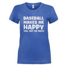 Load image into Gallery viewer, Baseball Makes Me Happy - T Shirt - BASEBALL_MAKES_ME_HAPPY_-_Ladies_-_royalblue