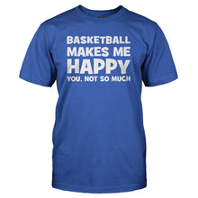 Load image into Gallery viewer, Basketball Makes Me Happy - T Shirt - BASKETBALL_MAKES_ME_HAPPY_-_Men_-_royalblue