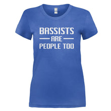 Load image into Gallery viewer, Bassists Are People Too - T Shirt - BASSISTS_ARE_PEOPLE_TOO_-_Ladies_-_royalblue