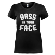 Load image into Gallery viewer, Bass In Your Face - T Shirt - BASS_IN_YOUR_FACE_-_Ladies_-_black