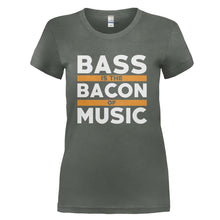 Load image into Gallery viewer, Bass Is The Bacon Of Music - T Shirt - BASS_IS_THE_BACON_OF_MUSIC_-_Ladies_-_Charcoal