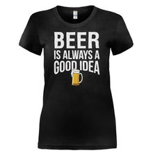 Load image into Gallery viewer, Beer is Always a Good Idea - T Shirt - BEER_IS_ALWAYS_A_GOOD_IDEA-_Ladies_-_Black
