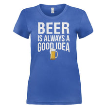 Load image into Gallery viewer, Beer is Always a Good Idea - T Shirt - BEER_IS_ALWAYS_A_GOOD_IDEA-_Ladies_-_Royal