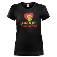 Load image into Gallery viewer, Beer Is My Valentine - T Shirt - BEER_IS_MY_VALENTINE-_Ladies_-_Black