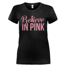 Load image into Gallery viewer, Believe In Pink - T Shirt - BELIEVE_IN_PINK-_Ladies_-_Black