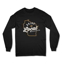 Load image into Gallery viewer, Drink Local Wisconsin - T Shirt  - BER-81 - BER-81---black-longsleeve