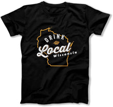 Load image into Gallery viewer, Drink Local Wisconsin - T Shirt  - BER-81 - BER-81---black-tee