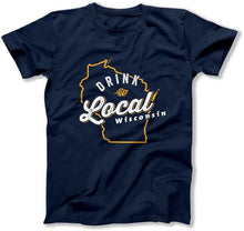 Load image into Gallery viewer, Drink Local Wisconsin - T Shirt  - BER-81 - BER-81---navy-tee