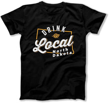 Load image into Gallery viewer, Drink Local North Dakota - T Shirt  - BER-82 - BER-82---black-tee