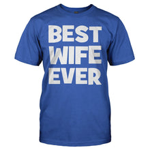 Load image into Gallery viewer, Best Wife Ever - T Shirt - BEST_WIFE_EVER_-_Men_-_royalblue