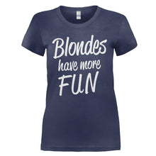 Load image into Gallery viewer, Blondes Have More Fun - T Shirt - BLONDES_HAVE_MORE_FUN_-_ladies_-_navy