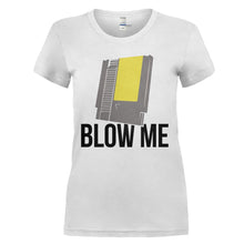 Load image into Gallery viewer, Blow Me - T Shirt - BLOW_ME_-_Ladies_-_white