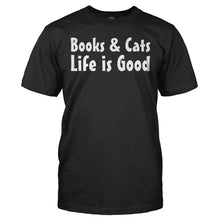 Load image into Gallery viewer, Books &amp; Cats. Life Is Good. - T Shirt - BOOKS___CATS_LIFE_IS_GOOD_-_Men_-_black