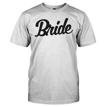 Load image into Gallery viewer, Bride - T Shirt - BRIDE_-_Men_-_white