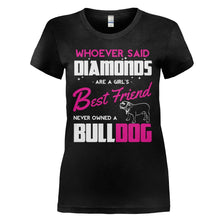 Load image into Gallery viewer, Bulldogs Are A Girl's Best Friend - T Shirt - BULLDOGS_ARE_A_GIRL_S_BEST_FRIEND_-_Ladies_-_black