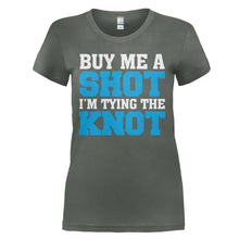 Load image into Gallery viewer, Buy Me a Shot, I'm Tying The Knot - T Shirt - BUY_ME_A_SHOT_I_M_TYING_THE_KNOT_-_Ladies_-_charcoal