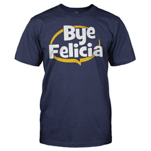 Load image into Gallery viewer, Bye Felicia - T Shirt - BYE_FELICIA_-_Men_-_navyblue