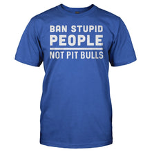 Load image into Gallery viewer, Ban Stupid People, Not Pit Bulls - T Shirt - Ban_Stupid_People_Not_Pit_Bulls_men_royal