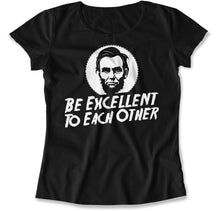 Load image into Gallery viewer, Be Excellent To Each Other - T Shirt - Be_Excellent_To_Each_Other_women_black
