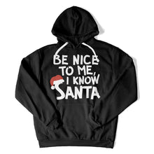 Load image into Gallery viewer, Be Nice To Me, I Know Santa - T Shirt - Be_Nice_To_Me_I_Know_Santa_hoodie_black