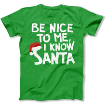 Load image into Gallery viewer, Be Nice To Me, I Know Santa - T Shirt - Be_Nice_To_Me_I_Know_Santa_men_kelly