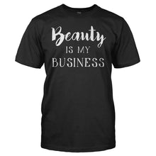 Load image into Gallery viewer, Beauty Is My Business - T Shirt - Beauty_Is_My_Business_men_black