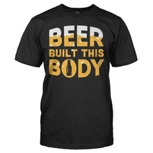 Load image into Gallery viewer, Beer Built This Body - T Shirt - Beer_Built_This_Body_-_men_-_black