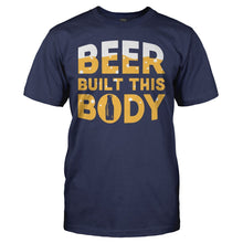 Load image into Gallery viewer, Beer Built This Body - T Shirt - Beer_Built_This_Body_-_men_-_navyblue