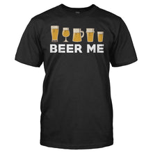 Load image into Gallery viewer, Beer Me - T Shirt - Beer_Me_black