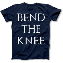 Load image into Gallery viewer, Bend the Knee - T Shirt - Bend_the_Knee_men_navy