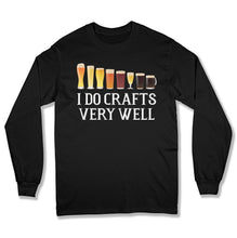 Load image into Gallery viewer, I Do Crafts Very Well T Shirt- Ber-02 - Ber-02-Long-Sleeve