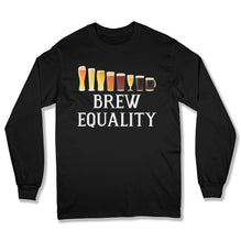 Load image into Gallery viewer, Brew Equality T Shirt - BER-06 - Ber-06-Long-Sleeve