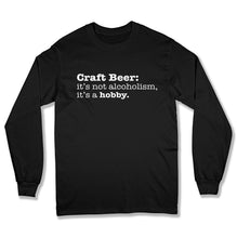 Load image into Gallery viewer, Craft Beer Its Not Alcoholism T Shirt - BER-27 - Ber-27-Long-Sleeve