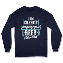 Load image into Gallery viewer, I Am Silently Judging Your Beer Selection T Shirt - BER-30 - Ber-30-Long-Sleeve