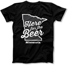 Load image into Gallery viewer, Here For The Beer Minnesota T Shirt - BER-34 - Ber-34_-_TShirt