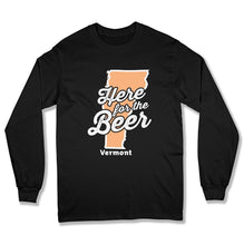 Load image into Gallery viewer, Here For The Beer Vermont T Shirt - BER-37 - Ber-37-Long-Sleeve