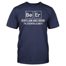 Load image into Gallery viewer, Beryllium And Erbium - The Essential Element - T Shirt - Beryllium_And_Erbium_-_The_Essential_Element_navy