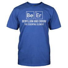 Load image into Gallery viewer, Beryllium And Erbium - The Essential Element - T Shirt - Beryllium_And_Erbium_-_The_Essential_Element_royal
