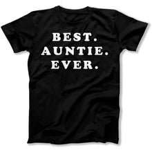 Load image into Gallery viewer, Best. Auntie. Ever. - T Shirt - Best_Auntie_Ever_men_black