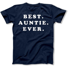 Load image into Gallery viewer, Best. Auntie. Ever. - T Shirt - Best_Auntie_Ever_men_navy