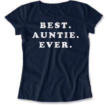 Load image into Gallery viewer, Best. Auntie. Ever. - T Shirt - Best_Auntie_Ever_navy
