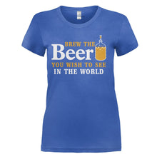 Load image into Gallery viewer, Brew the Beer You Wish To See In the World - T Shirt - Brew-the-Beer-You-Wish-To-See-In-the-World---ladies---Royal-Blue