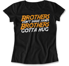 Load image into Gallery viewer, Brothers Gotta Hug - T Shirt - Brothers_Gotta_Hug_women_black