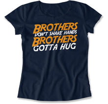 Load image into Gallery viewer, Brothers Gotta Hug - T Shirt - Brothers_Gotta_Hug_women_navy