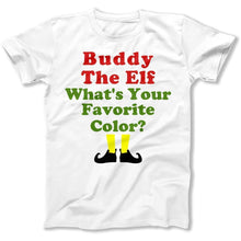 Load image into Gallery viewer, Buddy The Elf. What's Your Favorite Color? - T Shirt - Buddy_The_Elf_Whats_Your_Favorite_Color_men_white