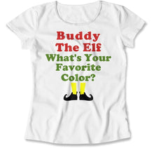 Load image into Gallery viewer, Buddy The Elf. What's Your Favorite Color? - T Shirt - Buddy_The_Elf_Whats_Your_Favorite_Color_women_white
