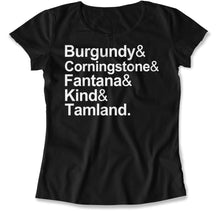 Load image into Gallery viewer, Burgundy &amp; Corningstone &amp; Fantana &amp; Kind &amp; Tamland. - T Shirt - Burgundy_Corningstone_Fantana_Kind_Tamland_women_black
