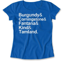 Load image into Gallery viewer, Burgundy &amp; Corningstone &amp; Fantana &amp; Kind &amp; Tamland. - T Shirt - Burgundy_Corningstone_Fantana_Kind_Tamland_women_royal