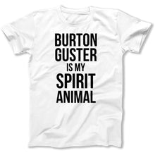 Load image into Gallery viewer, Burton Guster Is My Spirit Animal - T Shirt - Burton_Guster_Is_My_Spirit_Animal_men_white
